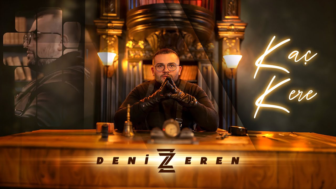 Deniz Zeren - Ka&ccedil; Kere (Official Video 4K)