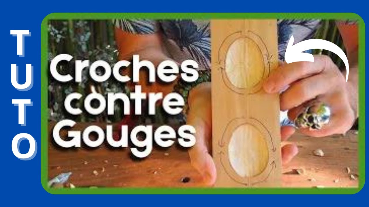 3 techniques pour creuser le bol des cuillères ! Croches contre Gouges !