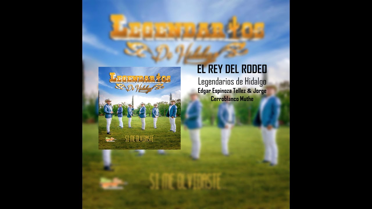 El rey del rodeo - Legendarios de Hidalgo