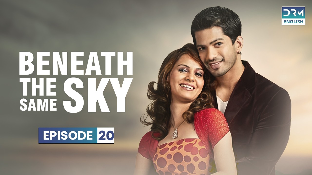 Beneath the Same Sky | Episode 20 English Dubbing | GJ16