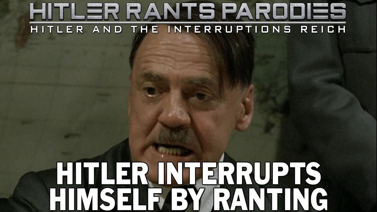 Hitler interrupts himself by ranting
