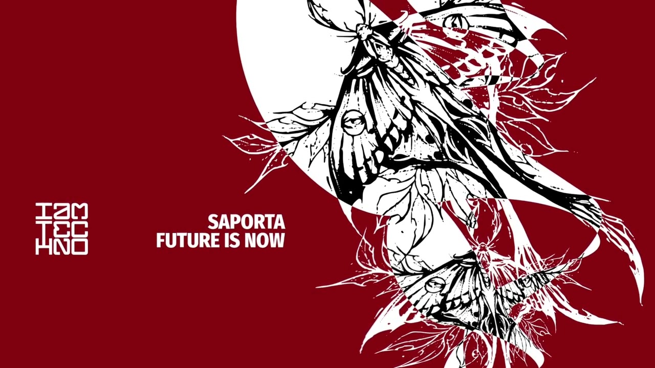 Saporta - Future Is Now (Original Mix) [IAMT Red]