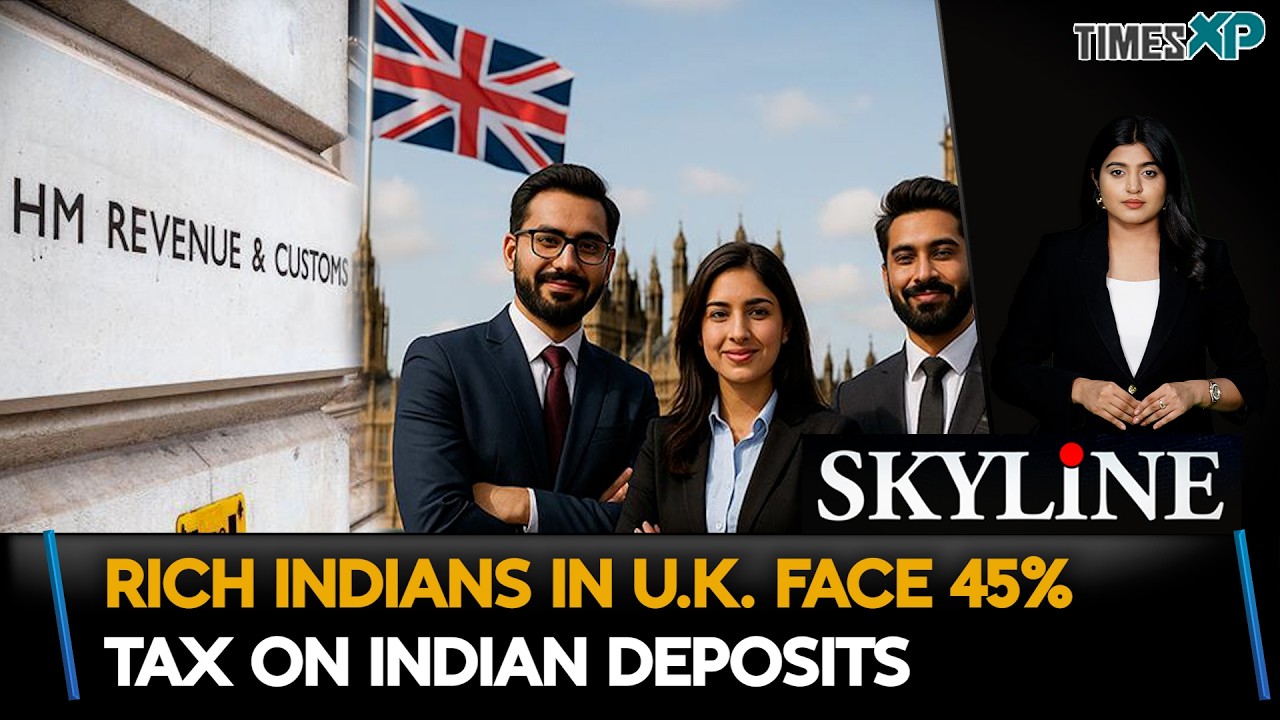 UK&rsquo;s 45% Tax Hit on Indian Bank Deposits: How HMRC Foreign Income Rules Impact Indians In U.K.