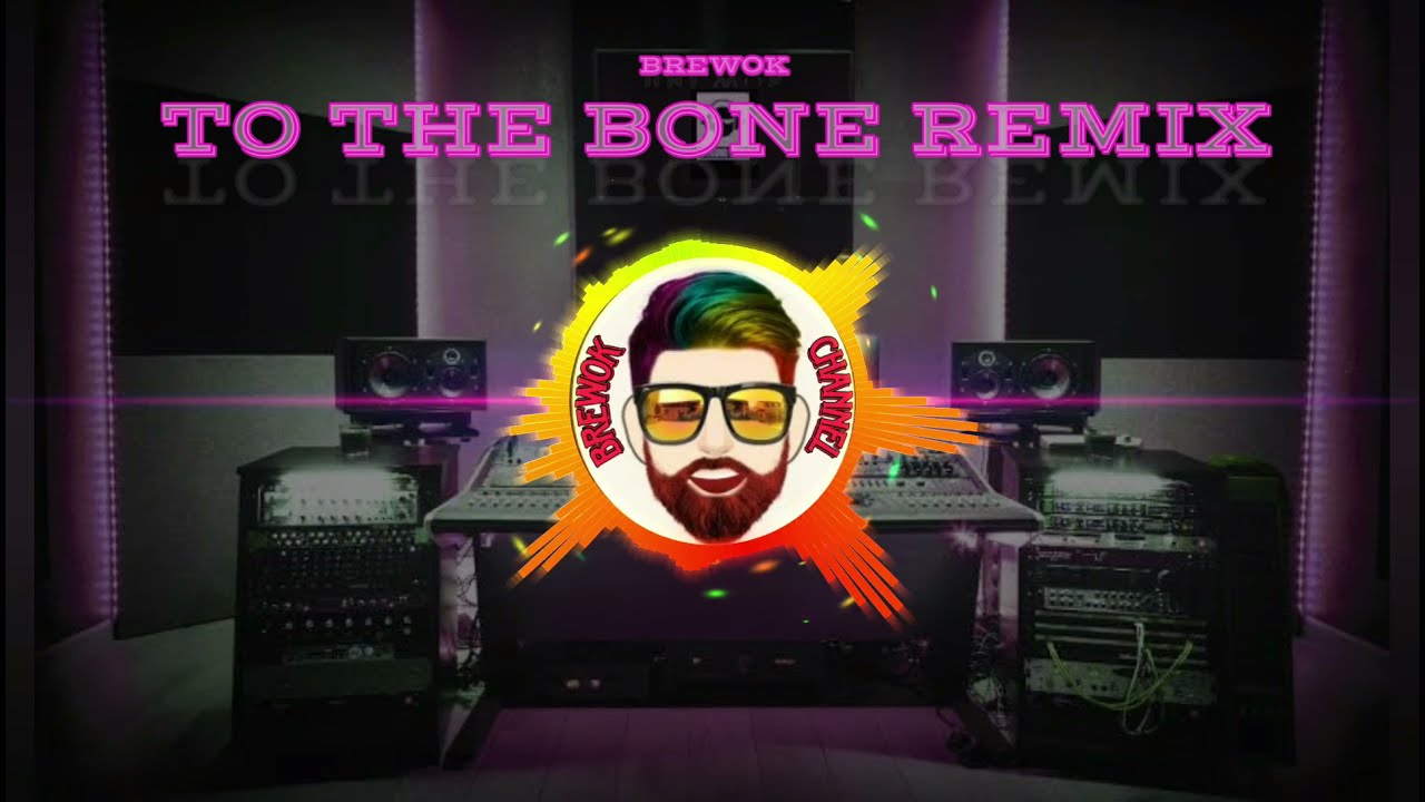 TO THE BONE REMIX TIK-TOK