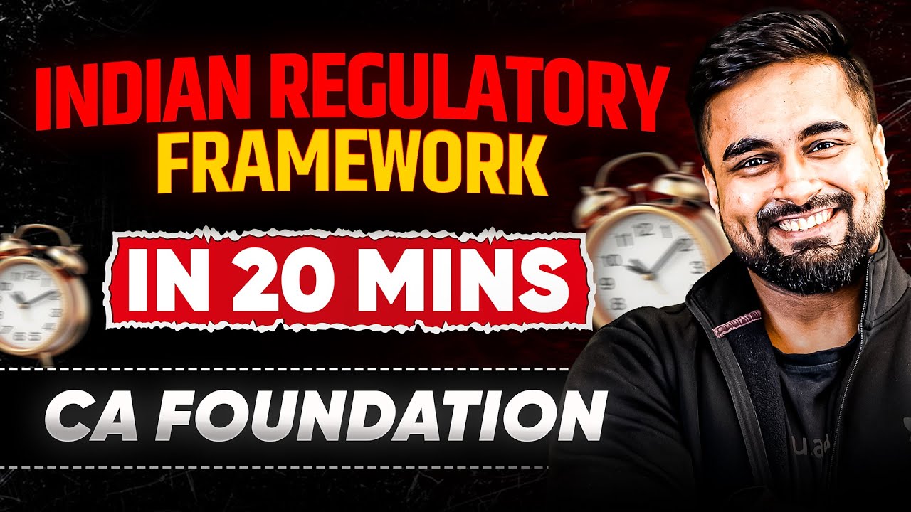 Indian Regulatory Framework in 20 mins | CA Foundation May 2025 | CA CS Shantam Gupta #shantamgupta