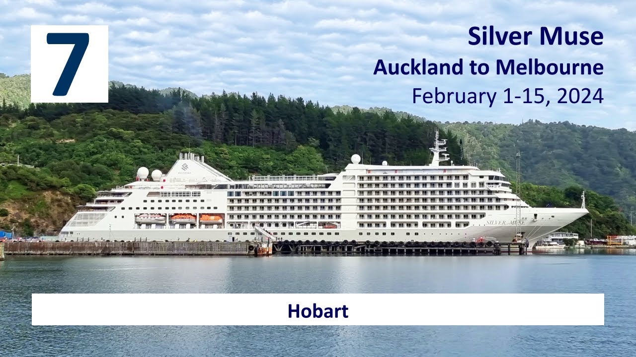 Silver Muse - Auckland to Melbourne (2024): Hobart