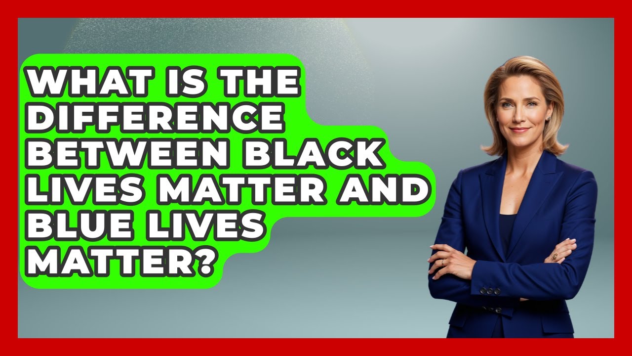 What Is The Difference Between Black Lives Matter And Blue Lives Matter? - Your Civil Rights Guide