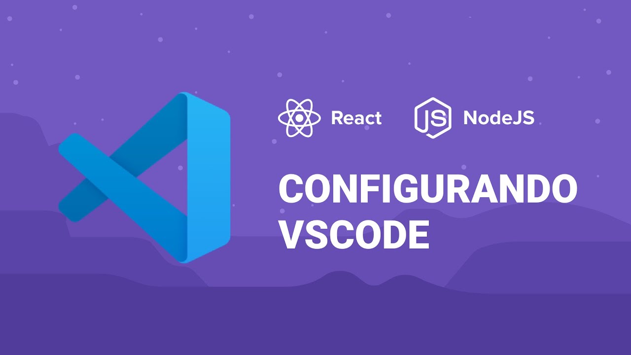 Configurando VSCode para Node.js, ReactJS e React Native | Diego Fernandes