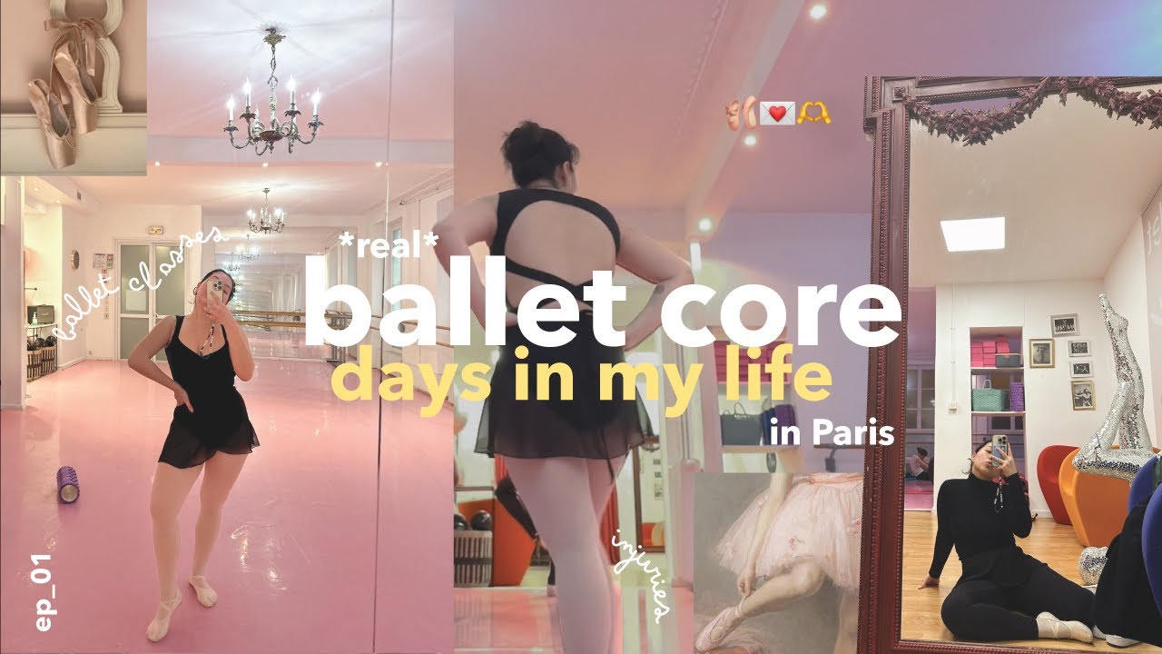 BALLET CORE DAYS IN MY LIFE | taking ballet classes as an adult *in Paris*