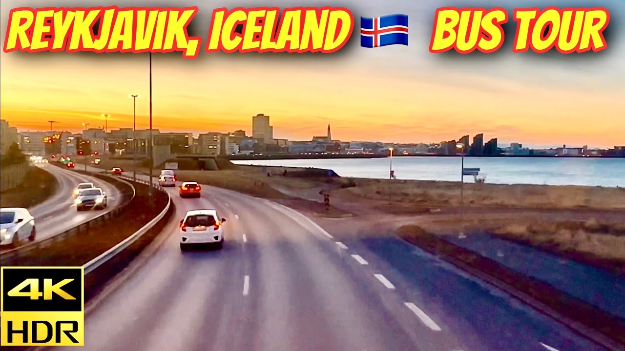 [4KHDR] Reykjavik,Iceland 🇮🇸 Bus Tour