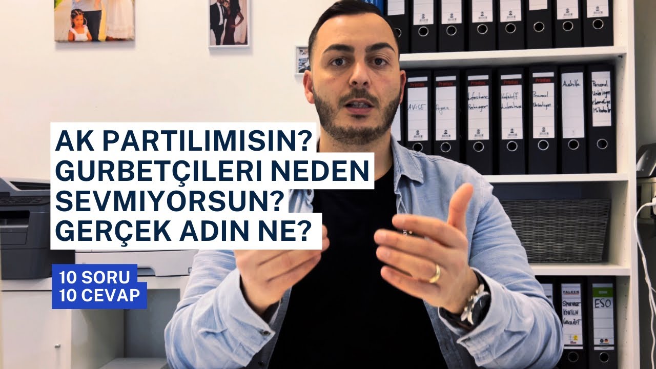 AK Partilimisin? Gurbetçileri neden sevmiyorsun? Almanya bizi kıskanıyor mu? 10 Soru 10 cevap