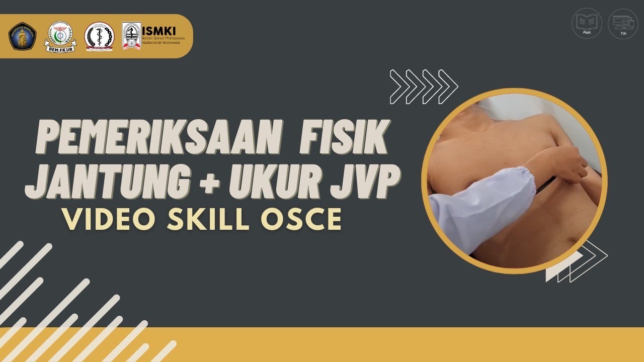 [VIDEO SKILL OSCE - PEMERIKSAAN FISIK JANTUNG + UKUR JVP]