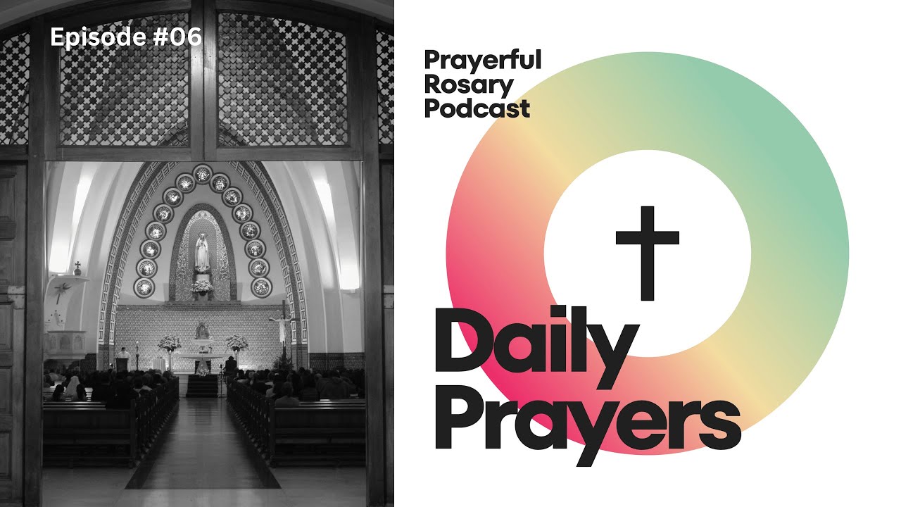 Daily Prayers Podcast "Our Lady of Fatima: Miracles, Messages, and Modern Significance" Ep 06