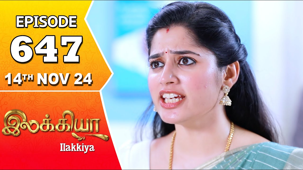 Ilakkiya Serial | Episode 647 | 14th Nov 2024 | Shambhavy | Nandan | Sushma Nair