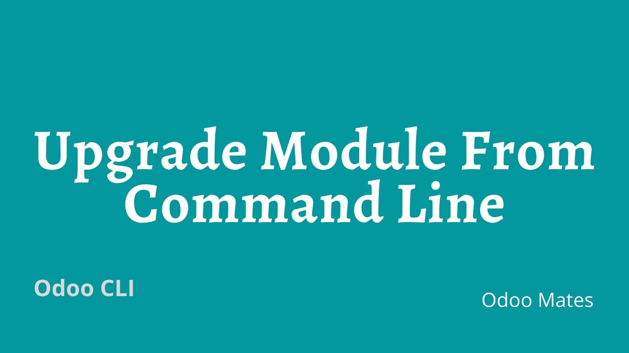 How To Upgrade A Module From Odoo CLI || Upgrade Module From Terminal In Odoo || Odoo Command Line
