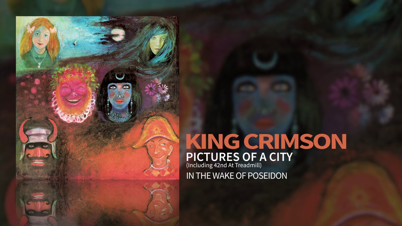 King Crimson - Pictures Of A City (Including 