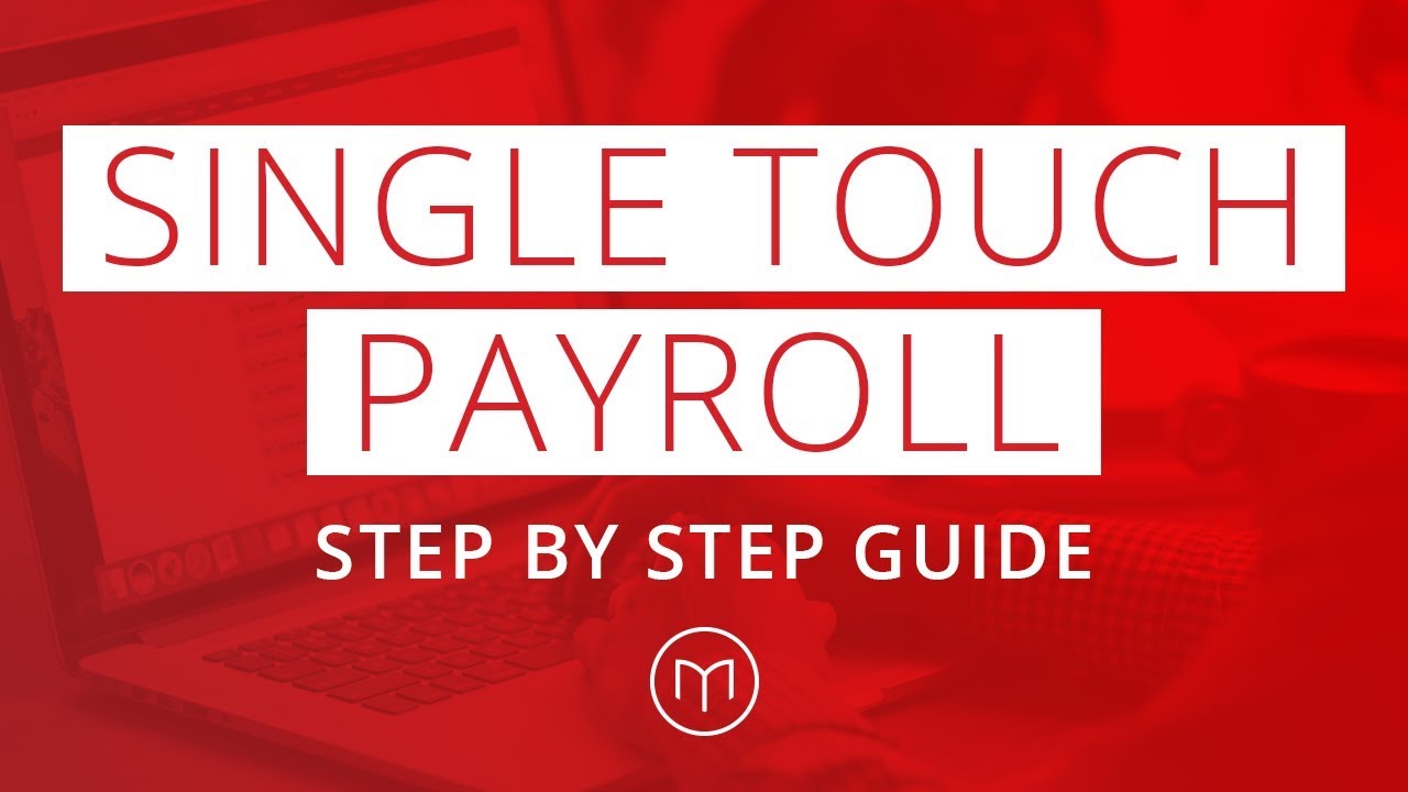 Single Touch Payroll - Setup, Configuration and Processing STP