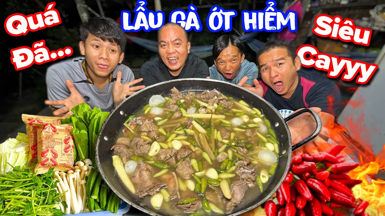 Thánh Xàm Làm Lẩu Gà Ớt Hiểm siêu cay đâm mưa Phải nói ngon nhứt nách