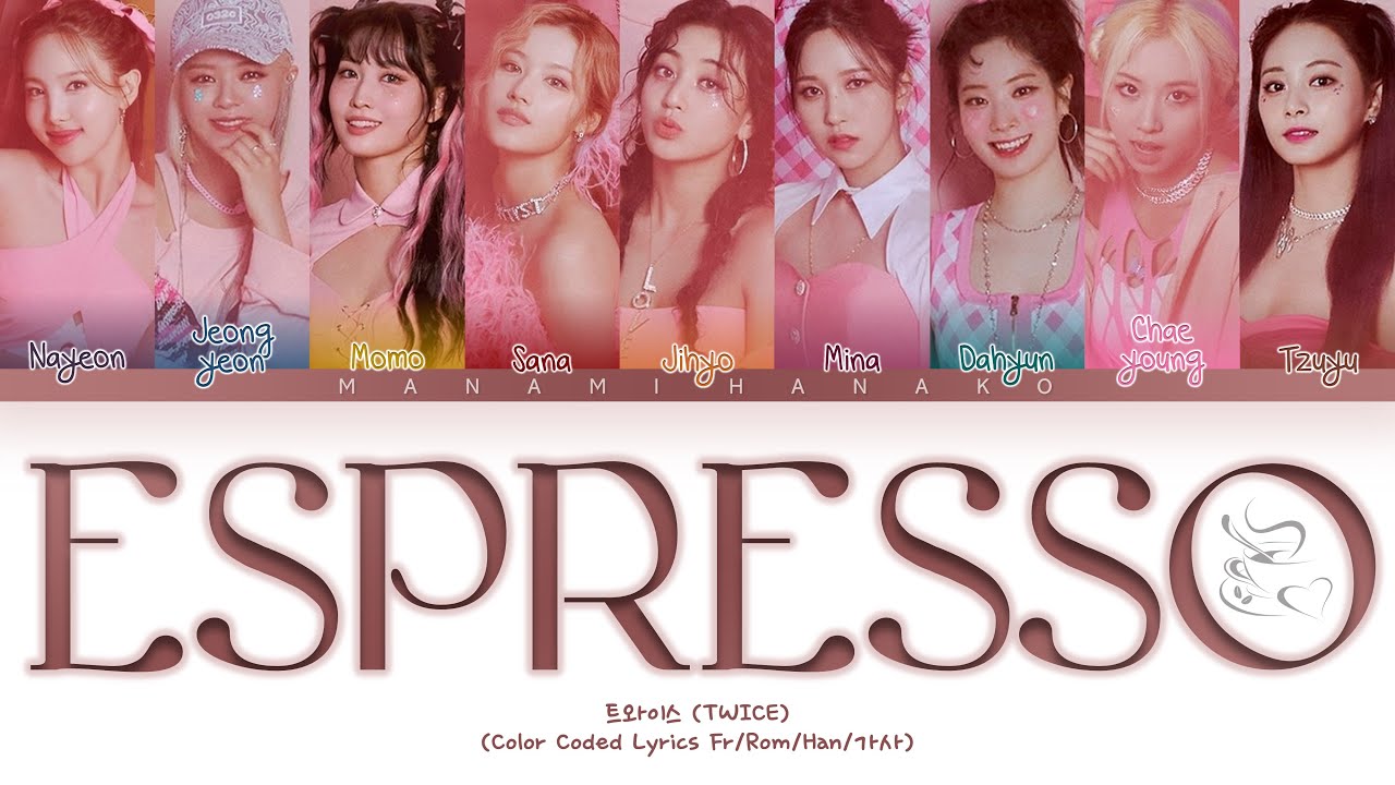 {VOSTFR} TWICE (트와이스) _ 'ESPRESSO' (Color Coded Lyrics Français/Han/Rom/가사)