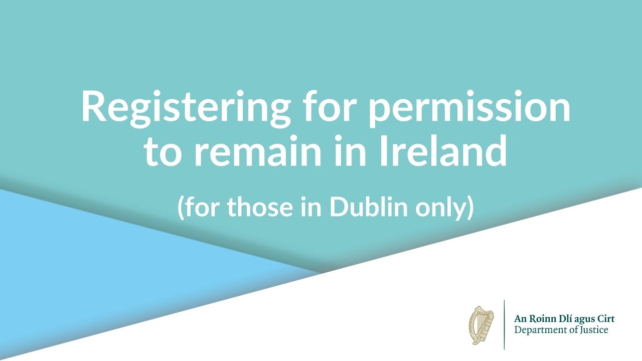 Registering for permission to remain in Ireland for those living in Dublin