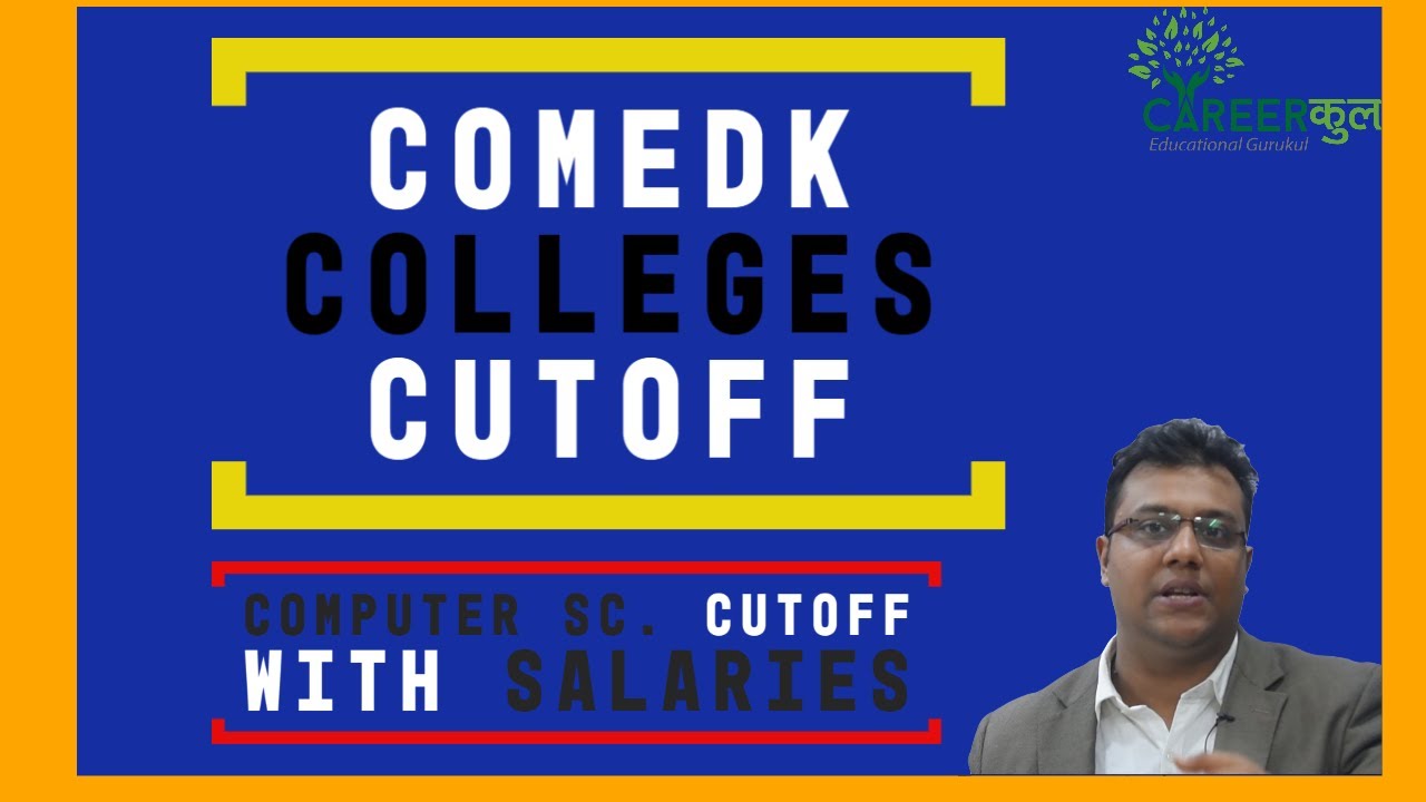 COMEDK Cutoffs Computer science CSE-With salaries RV BMS MS ramaih BIT CMR Dayanada Sagar