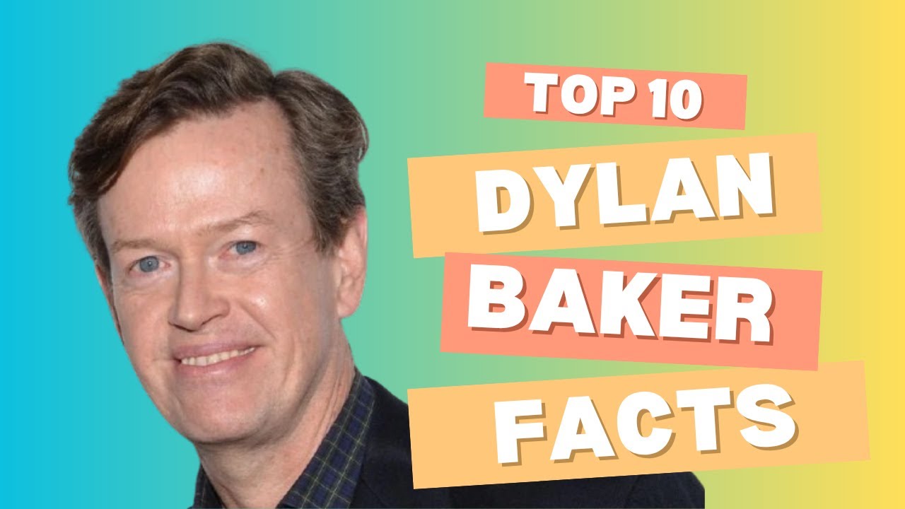 10 Incredible Facts About DYLAN BAKER | Hollywood's Unsung Genius