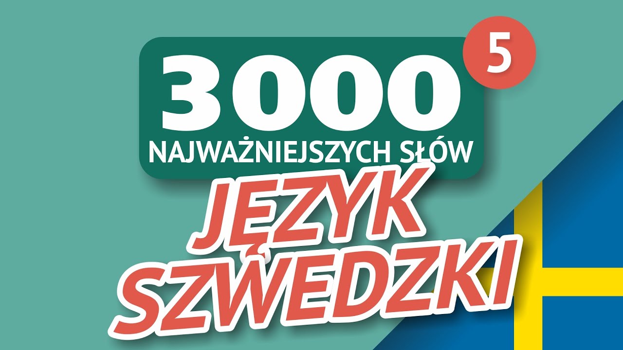 🎧 SŁOWA SZWEDZKIE - CZĘŚĆ #5 - 300 najważniejszych sł&oacute;w 🔔