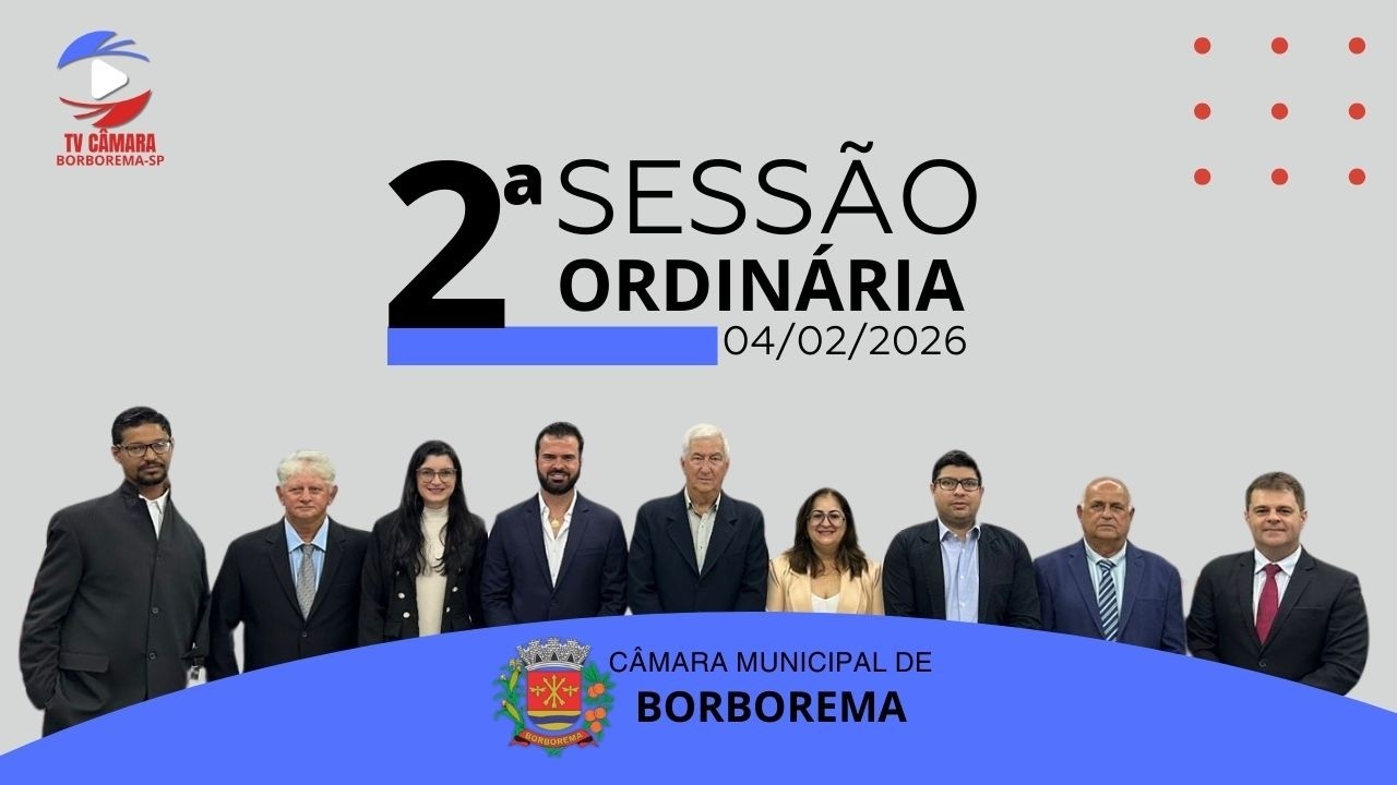 02ª Sessão Ordinária | 18/02/2026 | Borborema - SP