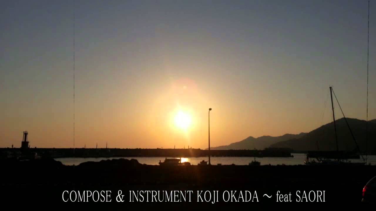 COMPOSE & INSTRUMENT KOJI OKADA ～ feat SAORI