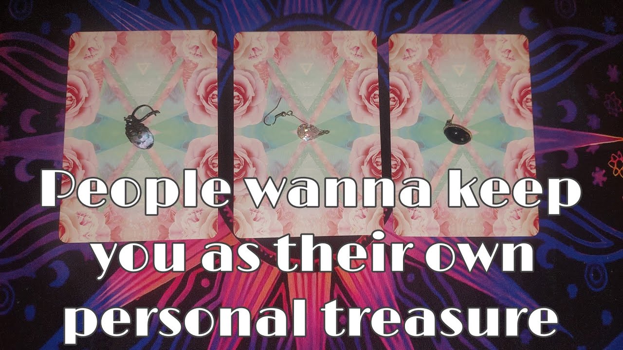 People wanna keep YOU as their own personal treasure 💰💖 tarot pick a card reading.