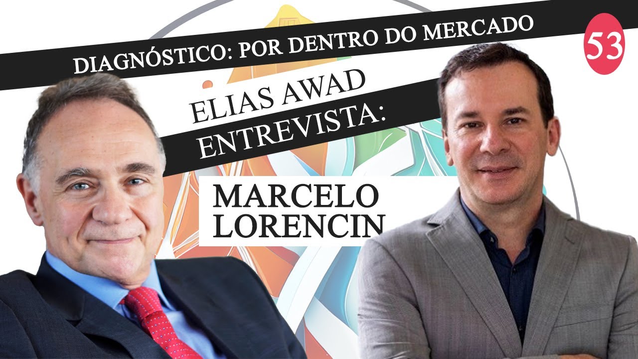 ENTREVISTA COM MARCELO LORENCIN - DIAGNÓSTICO POR DENTRO DO MERCADO