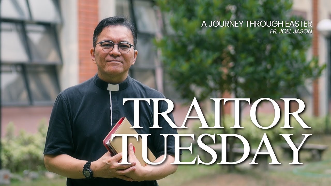 A Journey Through Easter with Fr. Joel Jason (2025) | Traitor Tuesday Reflection