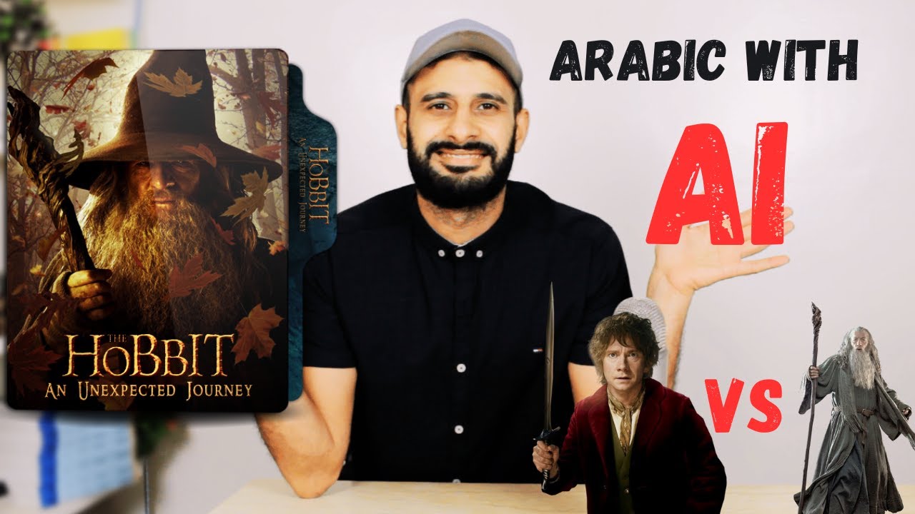 Learn Arabic with AI - the hobbit scene - learn Arabic through movies