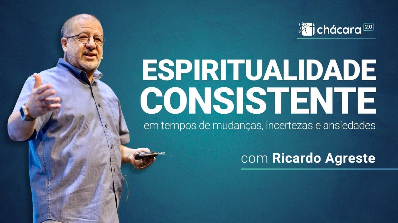 Chácara Primavera | Espiritualidade consistente em tempos de mudanças, incertezas e ansiedades