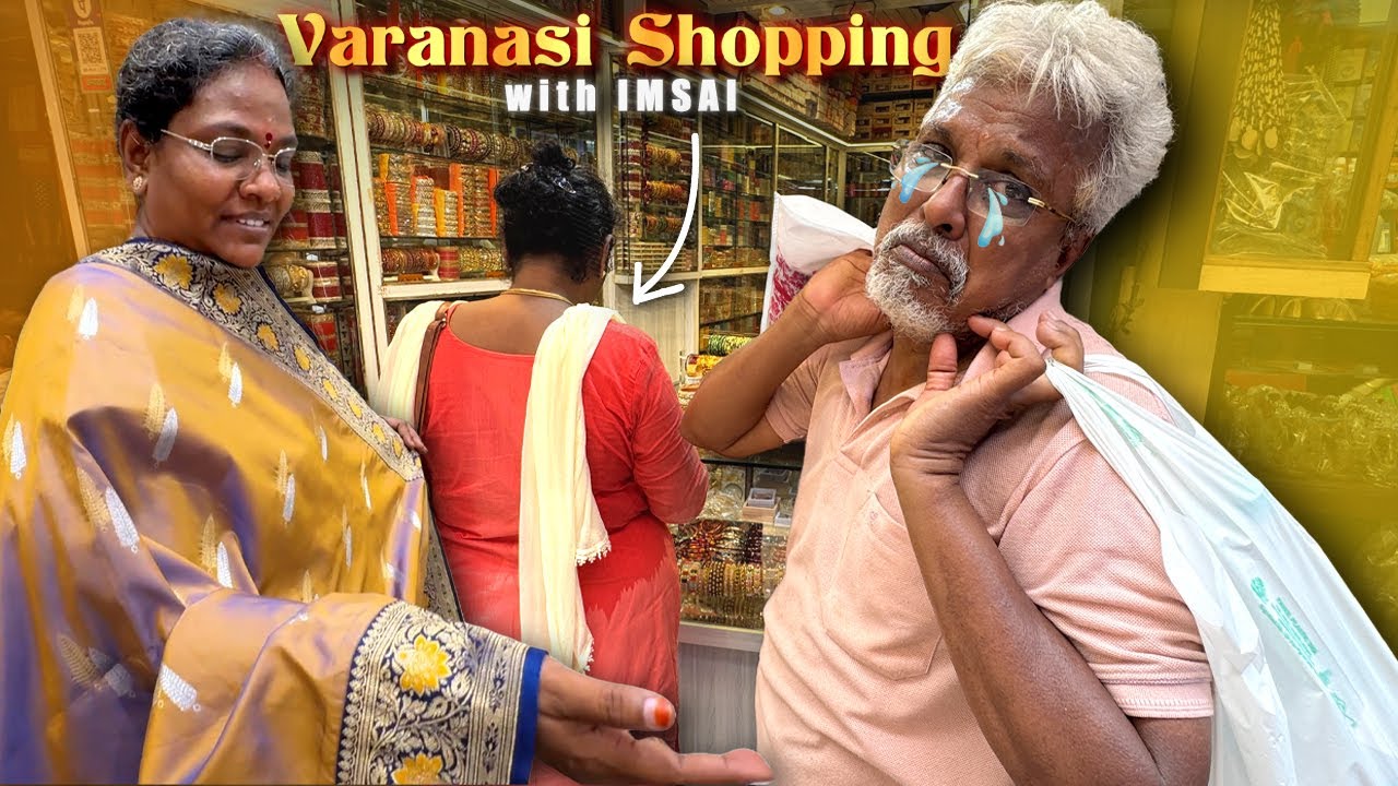 Banaras Saree Shopping with Thollais 😭🤐| Ganga Aarti 🪔