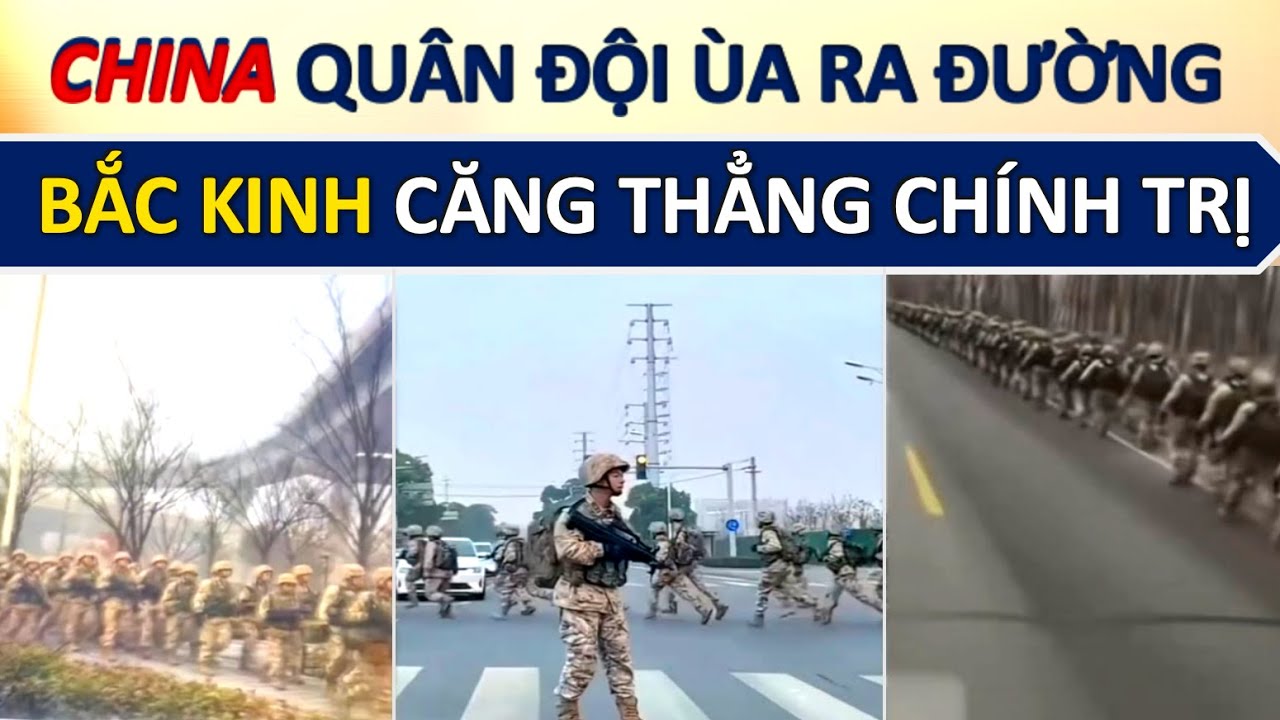 Bắc Kinh trong tình trạng thiết quân luật toàn diện, quân đội và cảnh sát hiện diện khắp nơi...