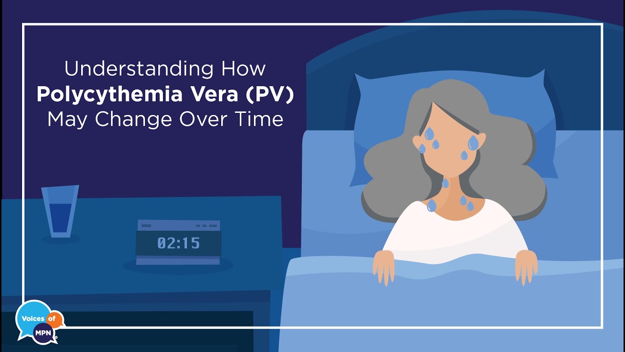 Understanding How Polycythemia Vera (PV) May Change Over Time