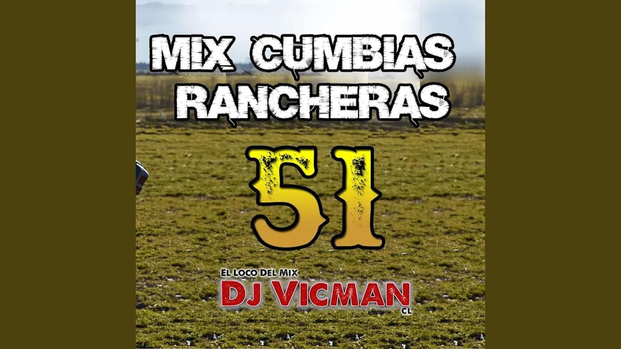 Mix Cumbias Rancheras 51