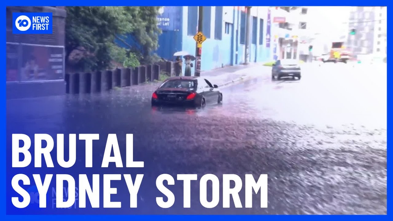 Brutal Storm Causes Flash Flooding Across Sydney | 10 News First