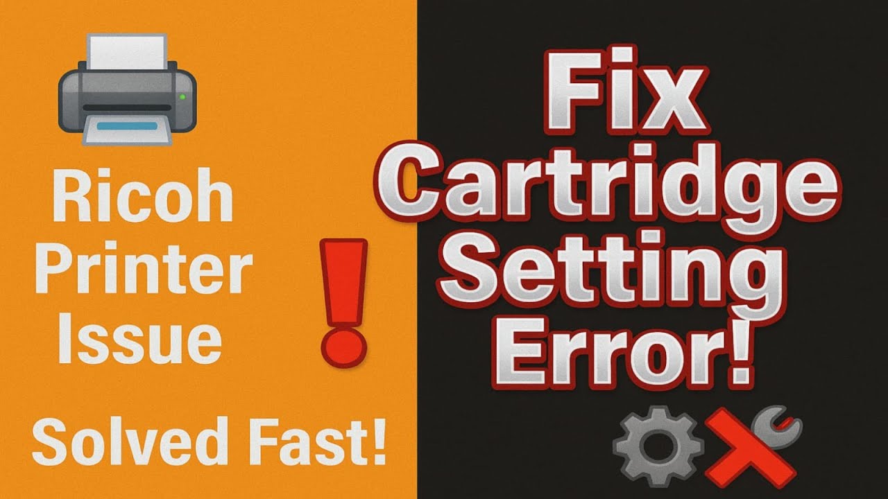 How to Fix Print Cartridge Setting Error on Ricoh Printers &ndash; Step-by-Step 🖨️🔧❗