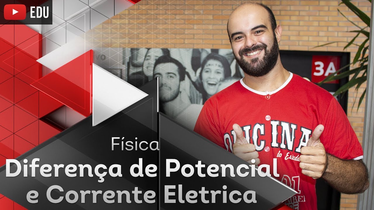 Diferença de Potencial e Corrente Elétrica