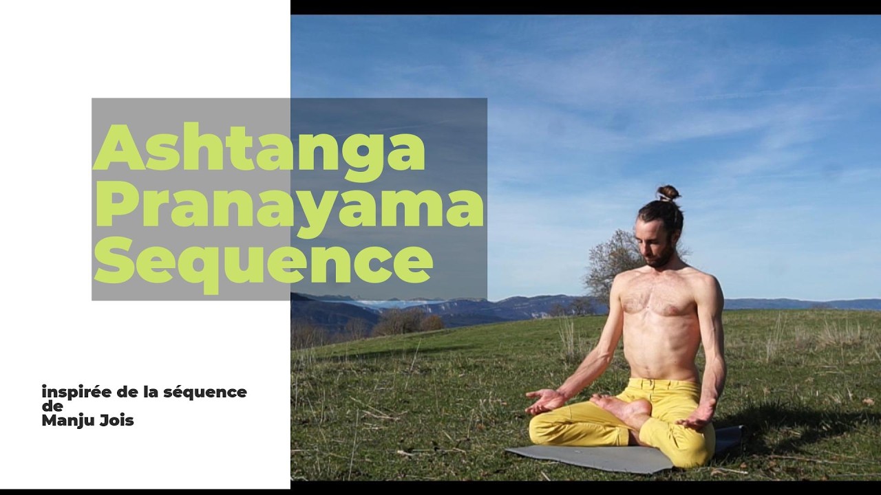 Pranayama avancé – Séquence d’Ashtanga Pranayama inspirée de Manju Jois | Respiration  guidée