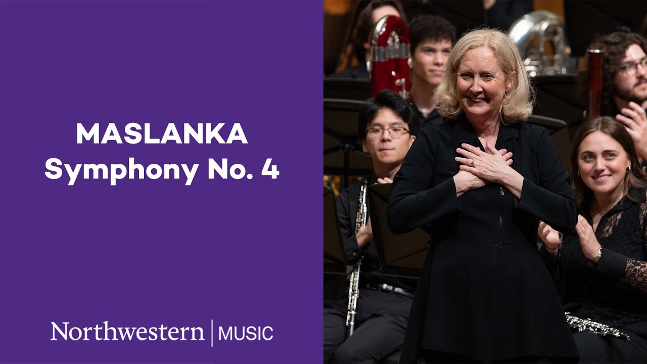 Maslanka - Symphony No. 4 - Northwestern University Symphonic Wind Ensemble