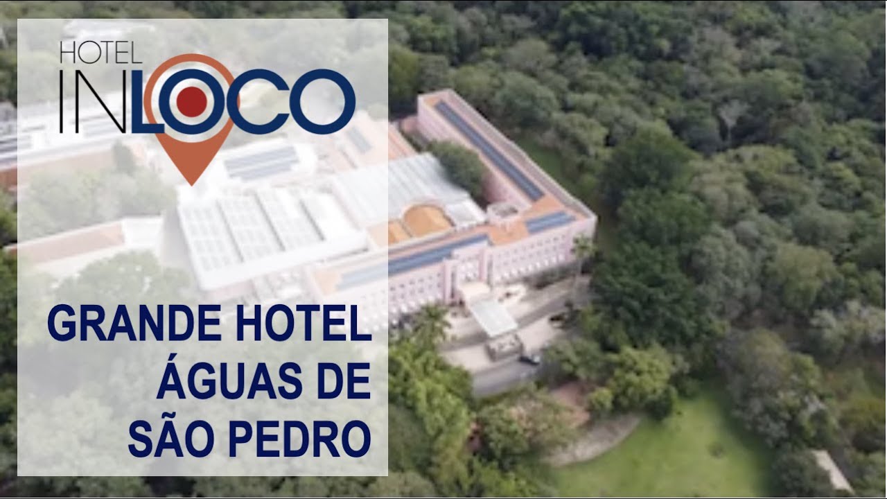 Grande Hotel São Pedro: excelência em serviços e águas que curam