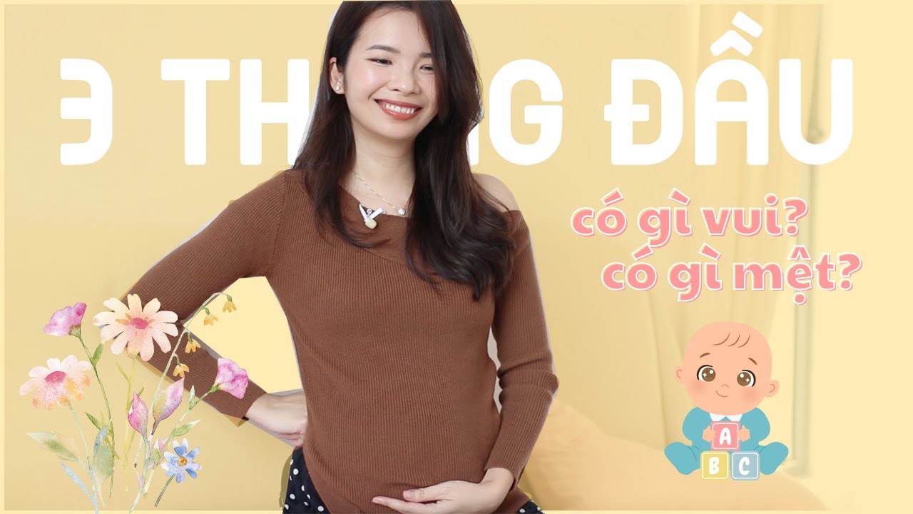 Bầu Bí 3 Tháng Đầu - thay đổi gì, ăn gì, khám gì, uống gì?