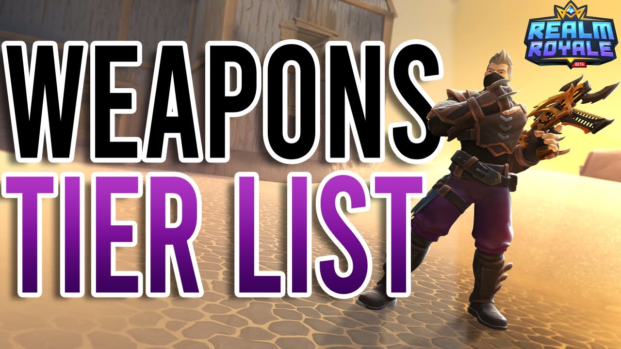 Realm Royale: Best Weapons / Tier List
