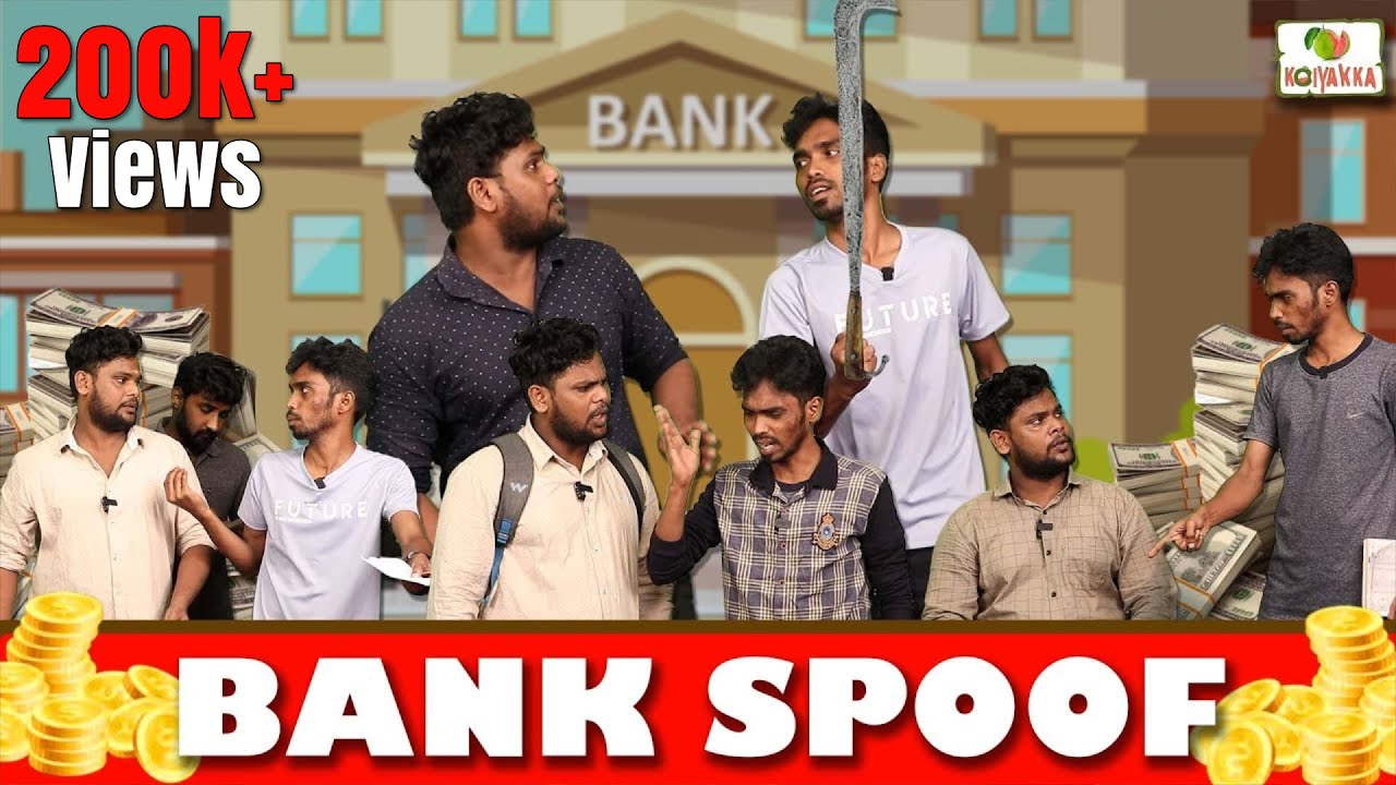 Bank spoof | Ajith & Deepan |  Koiyakka