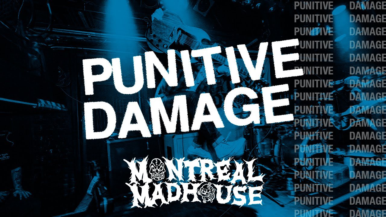 PUNITIVE DAMAGE  MONTREAL MADHOUSE 2025