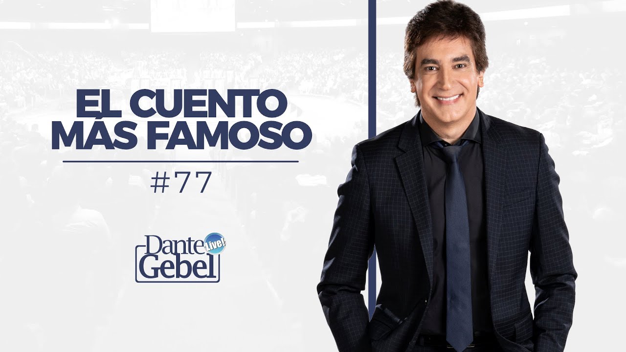 Dante Gebel #77 | El cuento más famoso