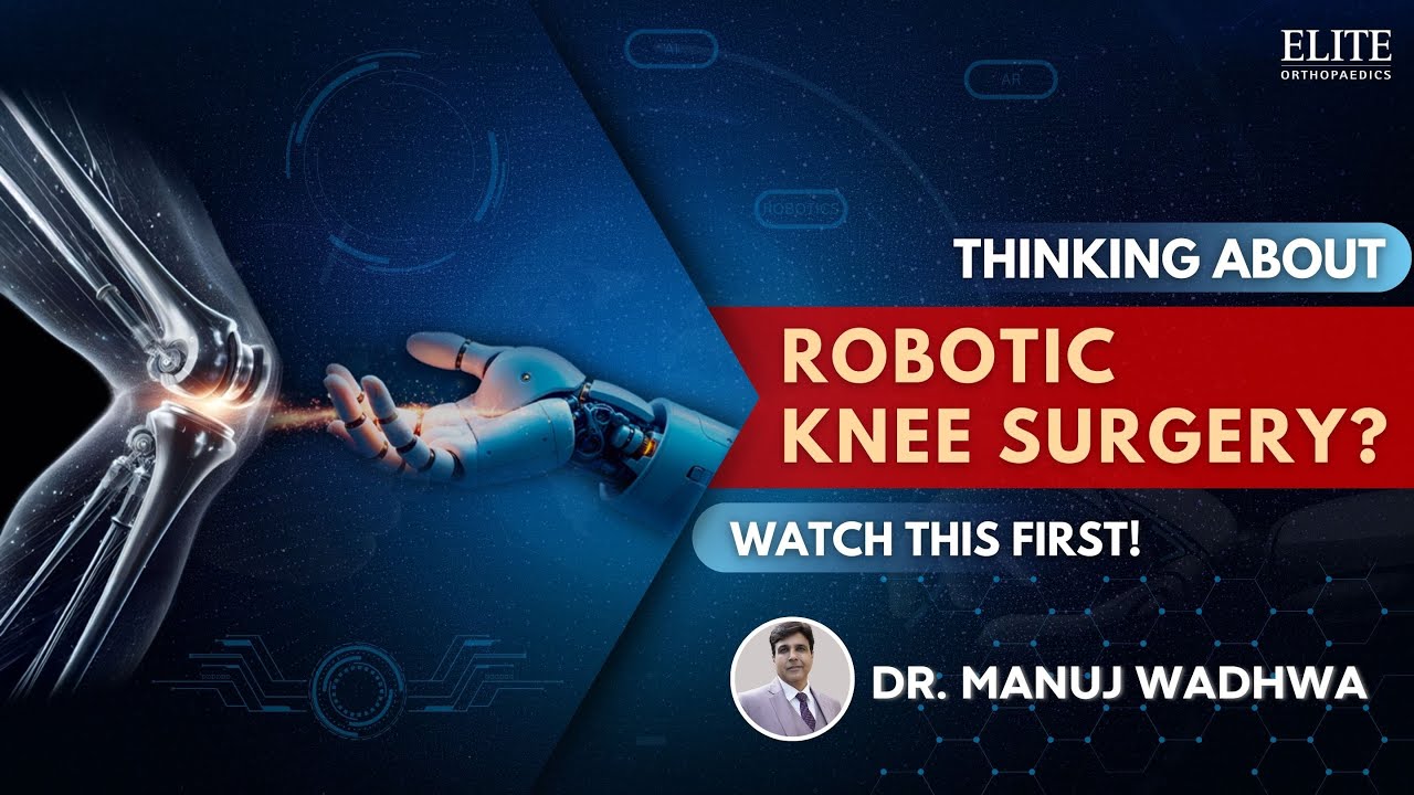Thinking About Robotic Knee Surgery? WATCH THIS FIRST!  | World Renowned Dr. Manuj Wadhwa